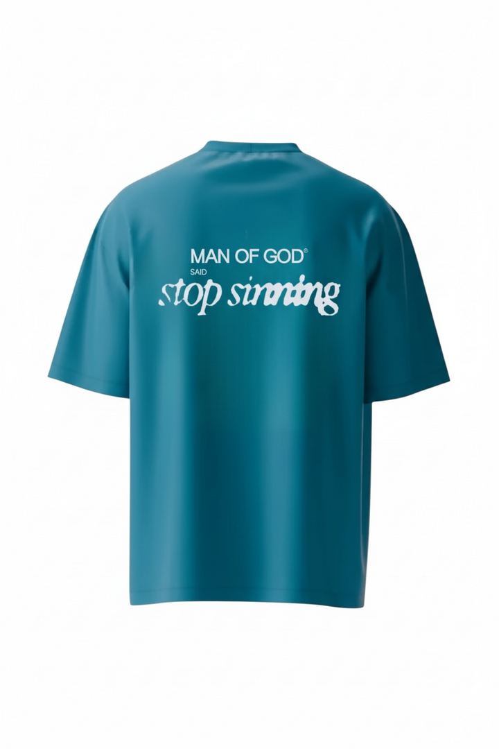 Stop Sinning Tee- Teal Blue